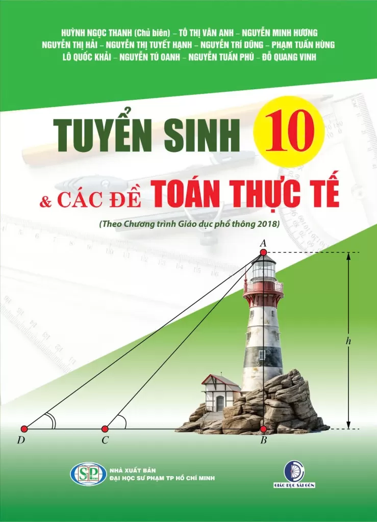 TUYỂN SINH 10 VÀ CÁC ĐỀ TOÁN THỰC TẾ (Theo Chương trình GDPT 2018)